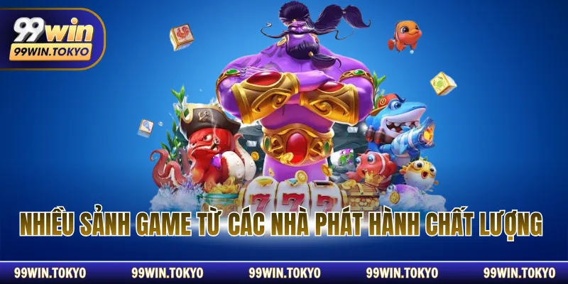 Nhiều sảnh game từ các nhà phát hành chất lượng