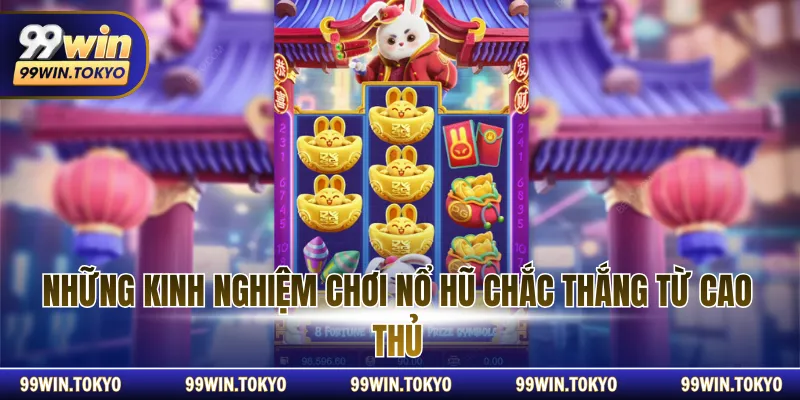 Tổng Hợp Kinh Nghiệm Chơi Nổ Hũ Giúp Bạn Thắng Lớn 3 Những kinh nghiệm chơi nổ hũ chắc thắng từ cao thủ